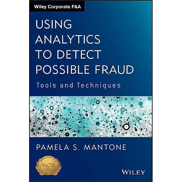 Using Analytics to Detect Possible Fraud / Wiley Corporate F&A, Pamela S. Mantone