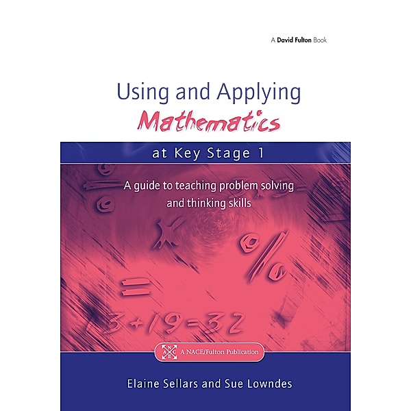 Using and Applying Mathematics at Key Stage 1, Elaine Sellers, Sue Lowndes