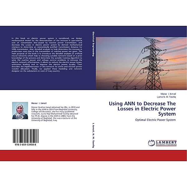Using ANN to Decrease The Losses in Electric Power System, Manar I. Ismail, Luma N. M. Tawfiq