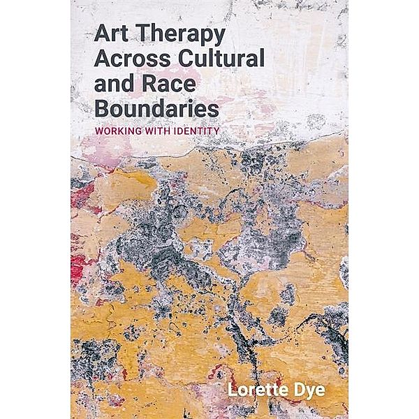 Using Art Techniques Across Cultural and Race Boundaries, Lorette Dye