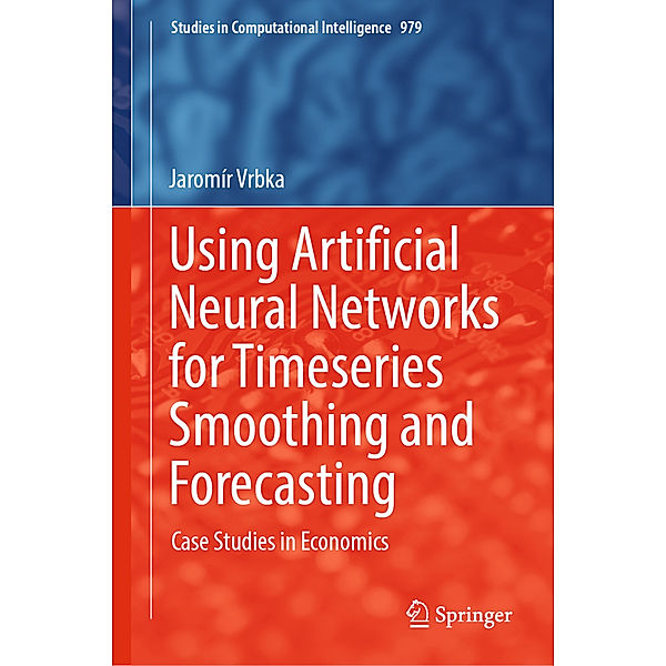 Using Artificial Neural Networks for Timeseries Smoothing and Forecasting, Jaromír Vrbka