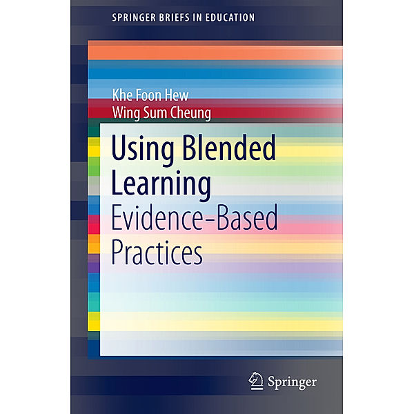 Using Blended Learning, Khe Foon Hew, Wing Sum Cheung