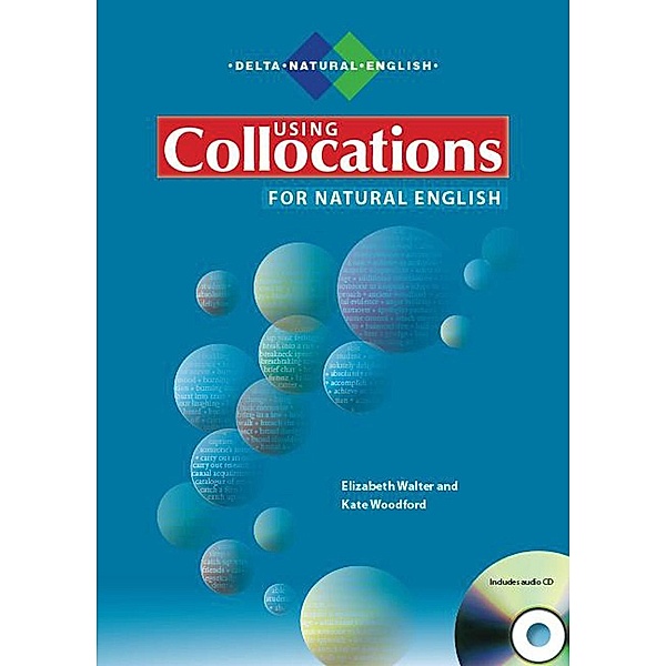Using Collocations for Natural English, w. Audio-CD, Elizabeth Walter, Kate Woodford