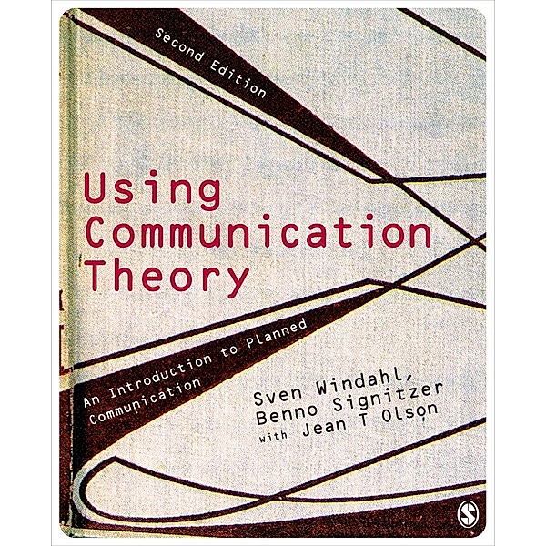 Using Communication Theory, Sven Windahl, Benno Signitzer, Jean T Olson