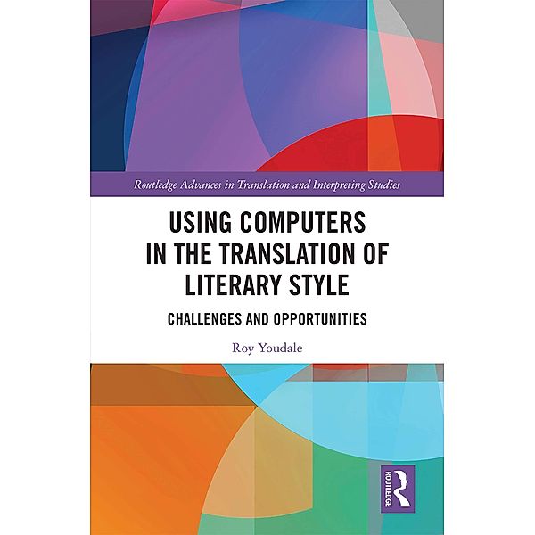 Using Computers in the Translation of Literary Style, Roy Youdale