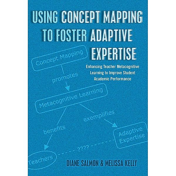 Using Concept Mapping to Foster Adaptive Expertise / Educational Psychology Bd.29, Diane Salmon, Melissa Kelly