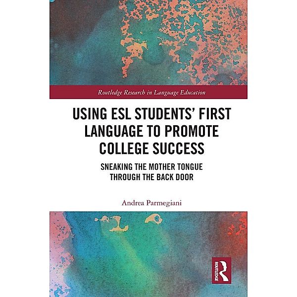 Using ESL Students' First Language to Promote College Success, Andrea Parmegiani