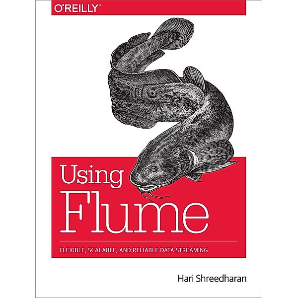 Using Flume, Hari Shreedharan