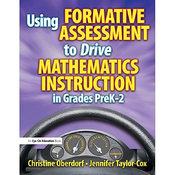 Using Formative Assessment to Drive Mathematics Instruction in Grades PreK-2, Jennifer Taylor-Cox, Christine Oberdorf
