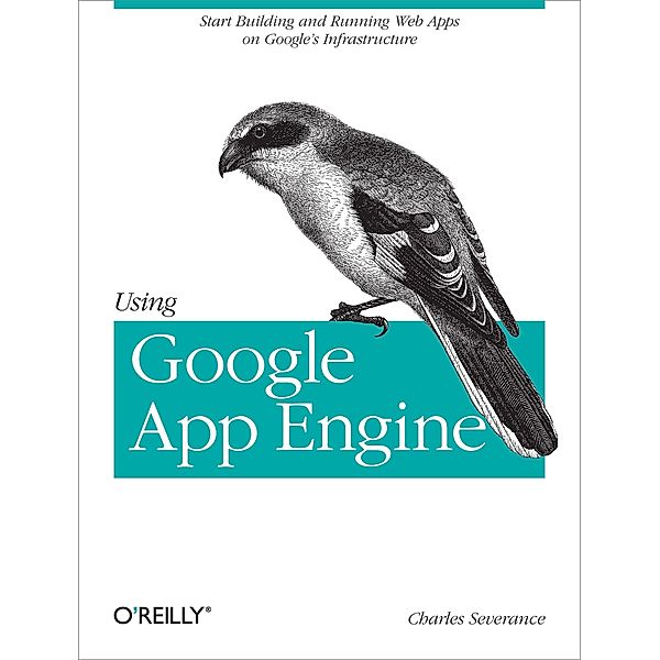 Using Google App Engine, Charles Severance