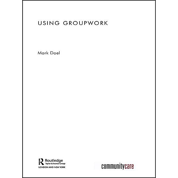 Using Groupwork, Mark Doel