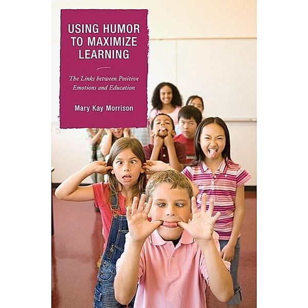 Using Humor to Maximize Learning, Mary Kay Morrison