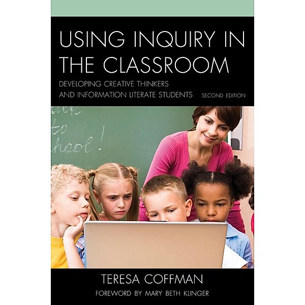 Using Inquiry in the Classroom, Teresa Coffman