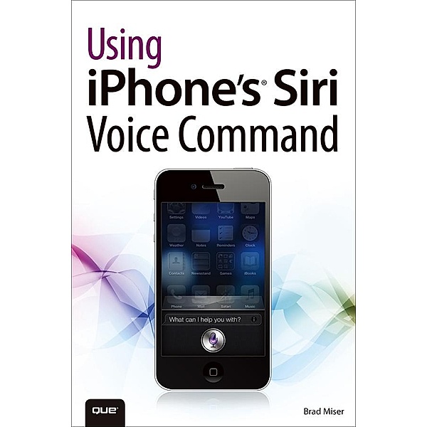 Using iPhone's Siri Voice Command, Brad Miser