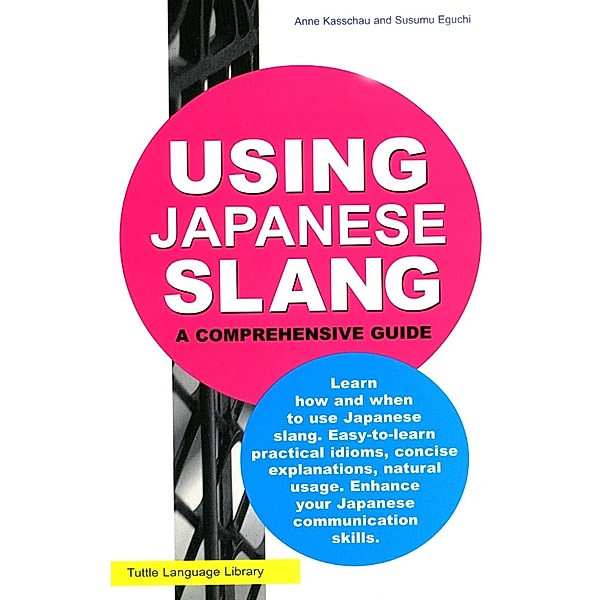 Using Japanese Slang, Anne Kasschau, Susumu Eguchi