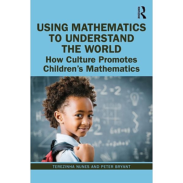 Using Mathematics to Understand the World, Terezinha Nunes, Peter Bryant