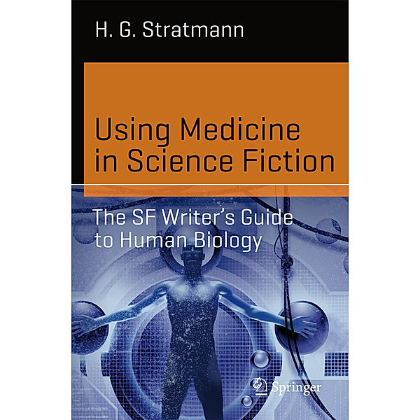 Using Medicine in Science Fiction, Henry George Stratmann