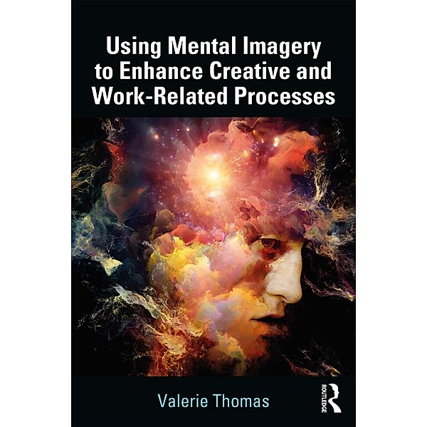 Using Mental Imagery to Enhance Creative and Work-related Processes, Valerie Thomas