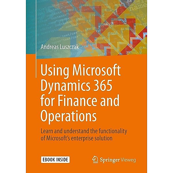Using Microsoft Dynamics 365 for Finance and Operations, Andreas Luszczak