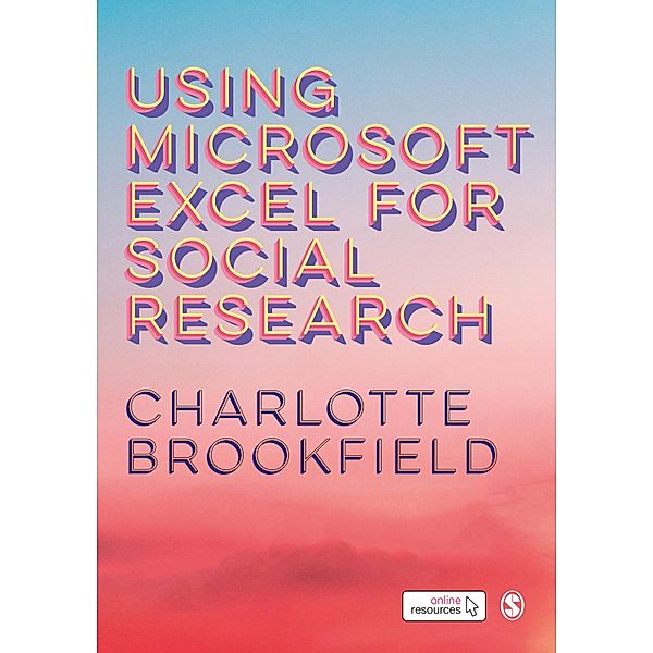 Using Microsoft Excel for Social Research, Charlotte Brookfield