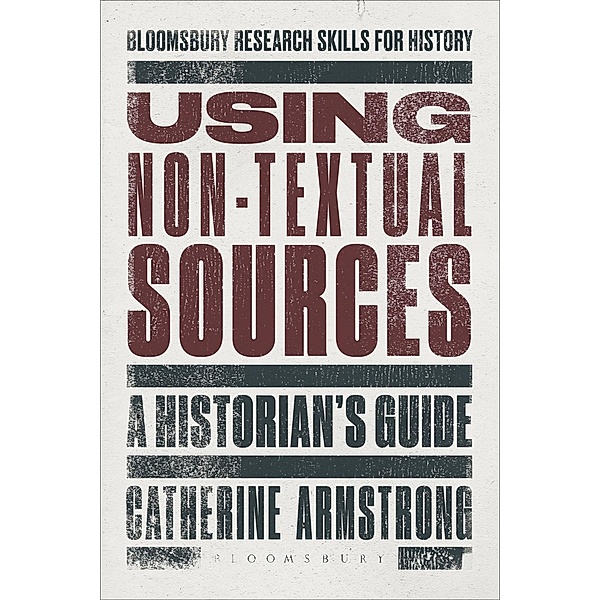 Using Non-Textual Sources, Catherine Armstrong