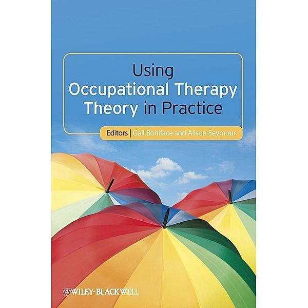 Using Occupational Therapy Theory in Practice