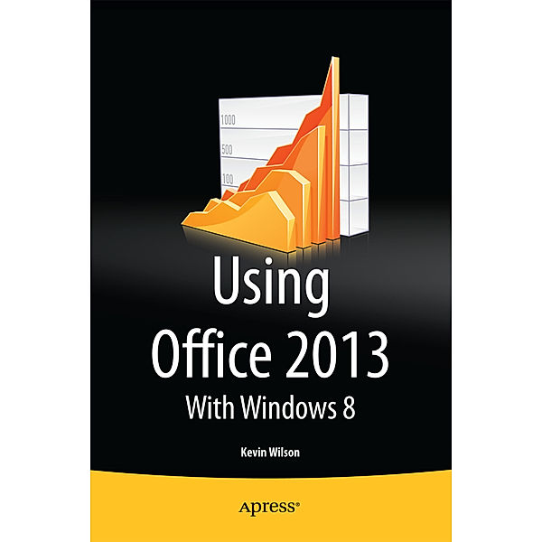 Using Office 2013, Kevin Wilson