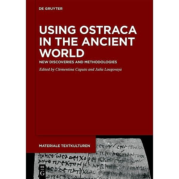 Using Ostraca in the Ancient World / Materiale Textkulturen Bd.32