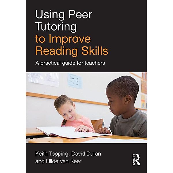 Using Peer Tutoring to Improve Reading Skills, Keith Topping, David Duran, Hilde van Keer