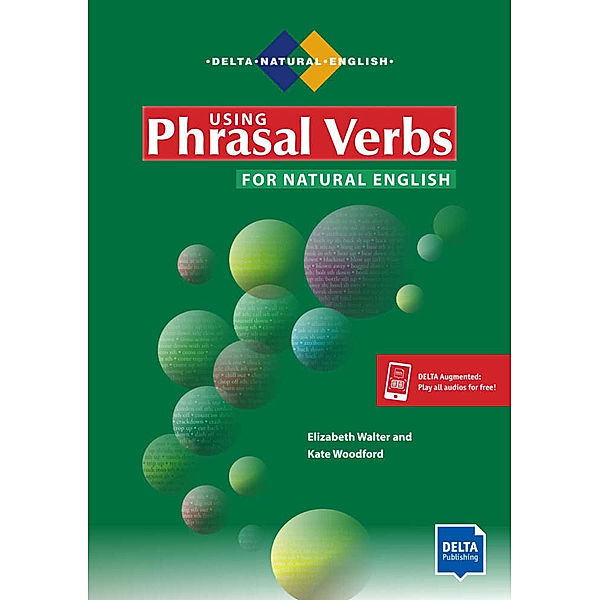 Using Phrasal Verbs for Natural English, Elizabeth Walter, Kate Woodford