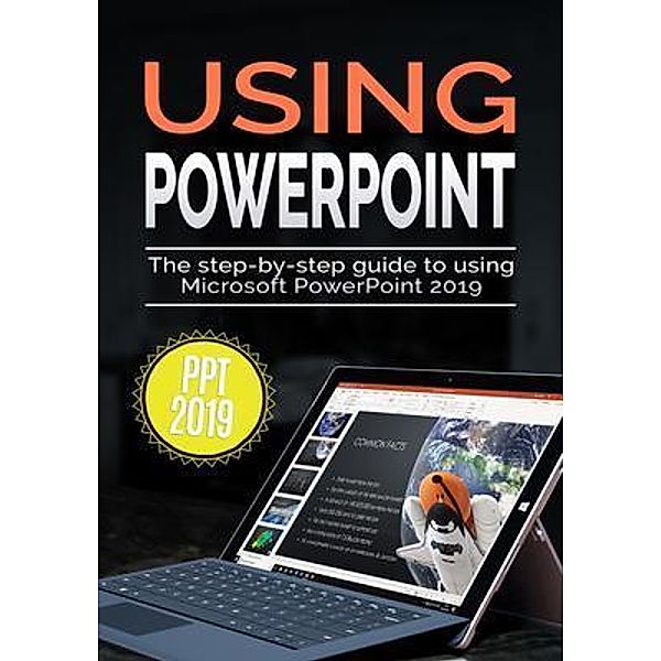 Using PowerPoint 2019 / Using Microsoft Office Bd.3, Kevin Wilson