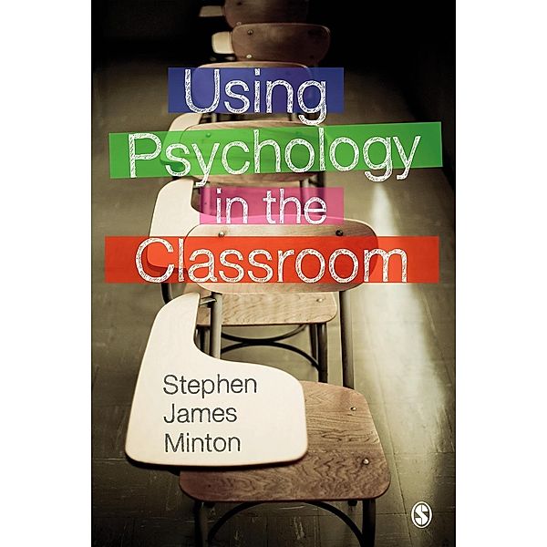 Using Psychology in the Classroom, Stephen James Minton