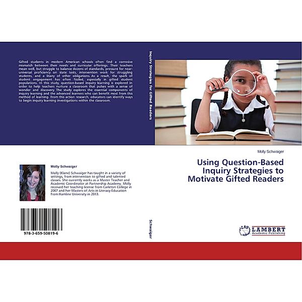 Using Question-Based Inquiry Strategies to Motivate Gifted Readers, Molly Schwaiger