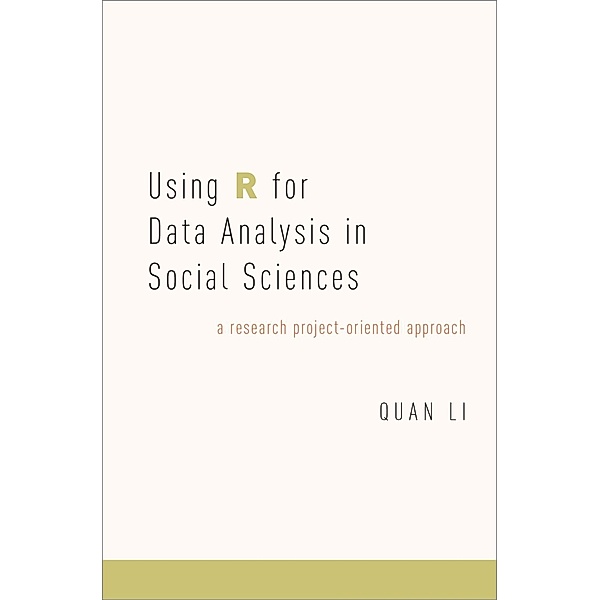 Using R for Data Analysis in Social Sciences, Quan Li