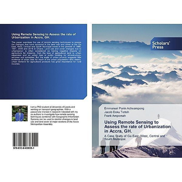 Using Remote Sensing to Assess the rate of Urbanization in Accra, GH., Emmanuel Panin Acheampong, Jacob Doku Tetteh, Frank Ampomah