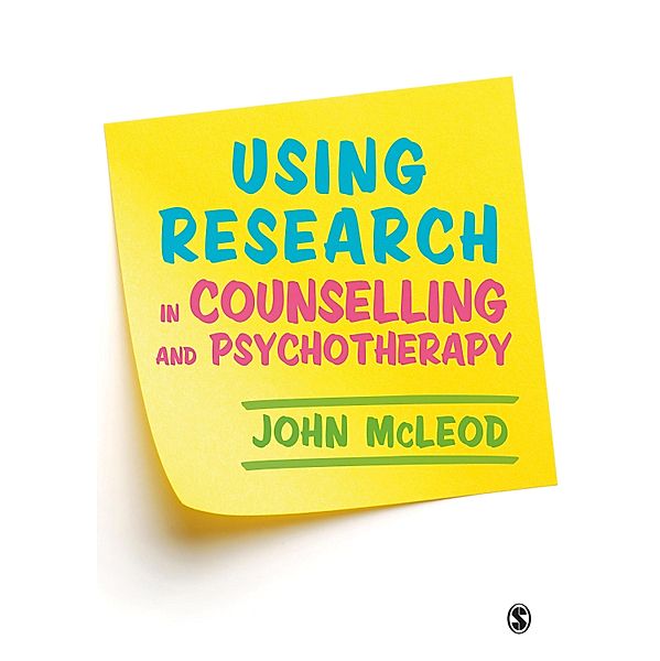Using Research in Counselling and Psychotherapy, John McLeod