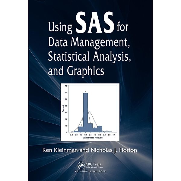 Using SAS for Data Management, Statistical Analysis, and Graphics, Ken Kleinman, Nicholas J. Horton