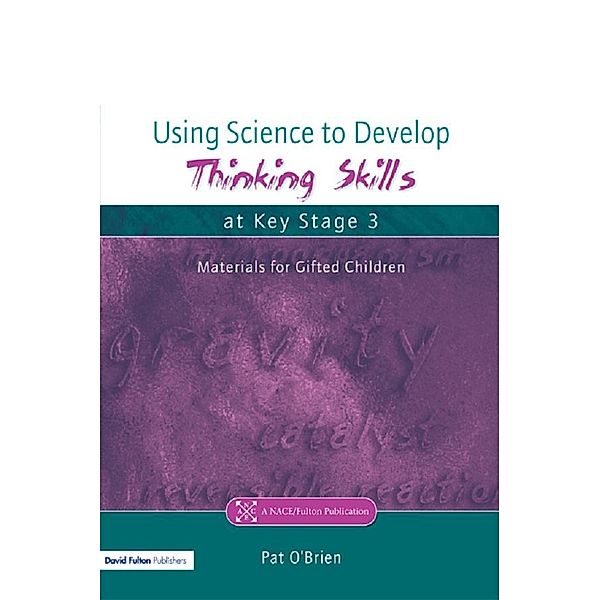 Using Science to Develop Thinking Skills at Key Stage 3, Pat O'Brien