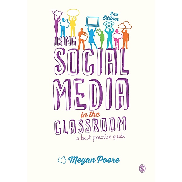 Using Social Media in the Classroom, Megan Poore