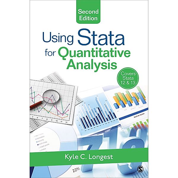 Using Stata for Quantitative Analysis, Kyle C. Longest