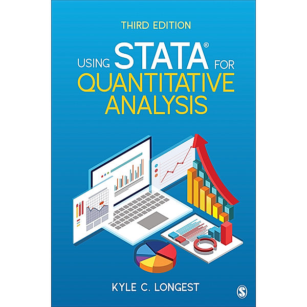 Using Stata for Quantitative Analysis, Kyle C. Longest