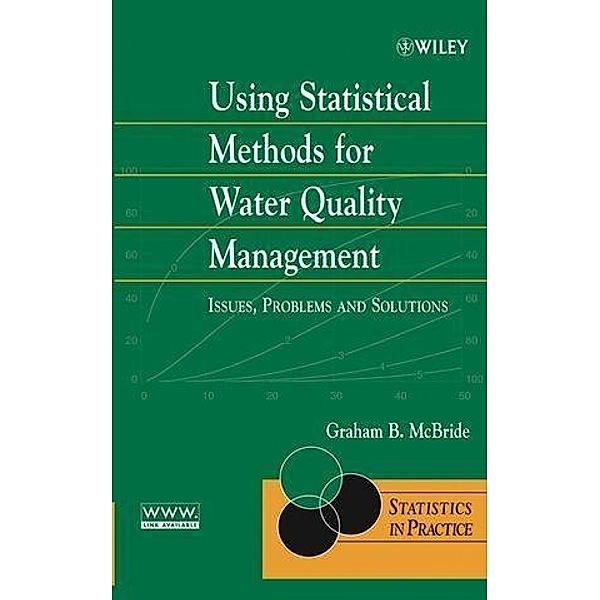 Using Statistical Methods for Water Quality Management / Statistics in Practice, Graham B. McBride