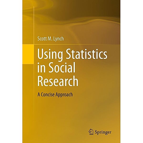 Using Statistics in Social Research, Scott M. Lynch