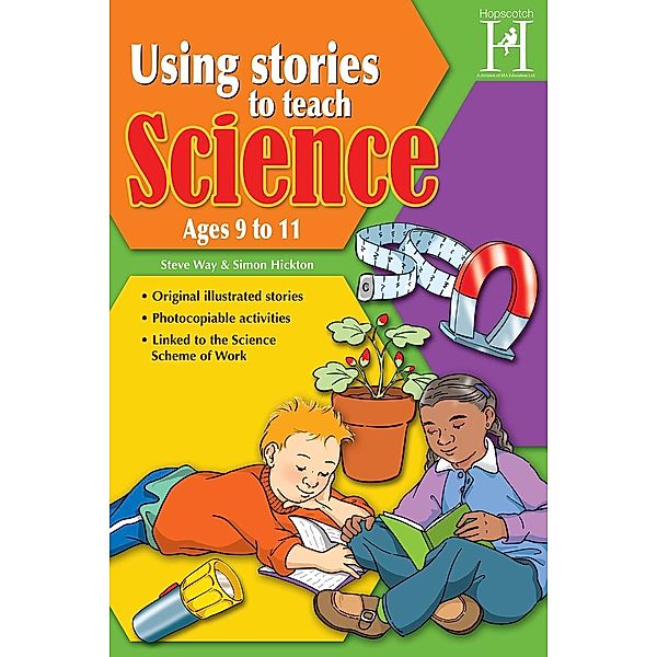 Using Stories to Teach Science Ages 9 to 11, Steve Way