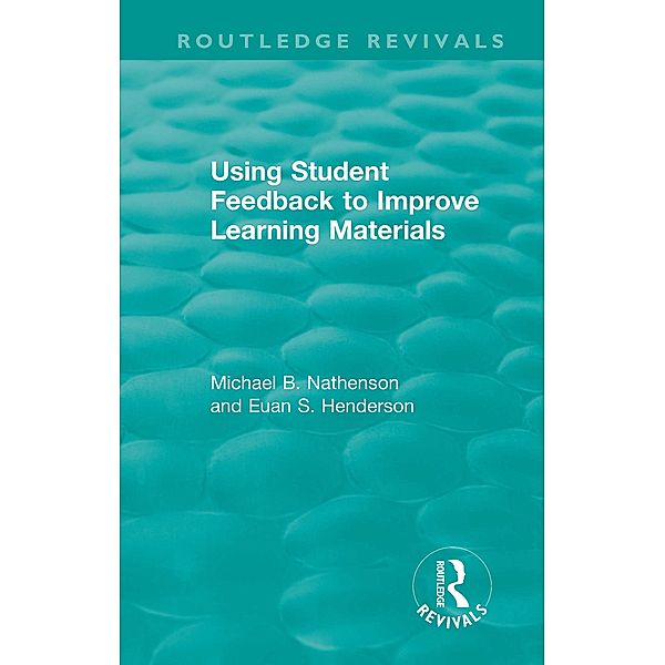 Using Student Feedback to Improve Learning Materials, Michael B. Nathenson, Euan S. Henderson