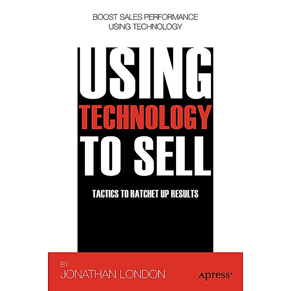 Using Technology to Sell, Jonathan London, Martin Lucas