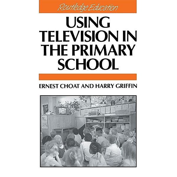 Using Television in the Primary School, Ernest Choat
