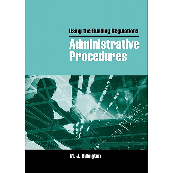 Using the Building Regulations: Administrative Procedures, Mike Billington