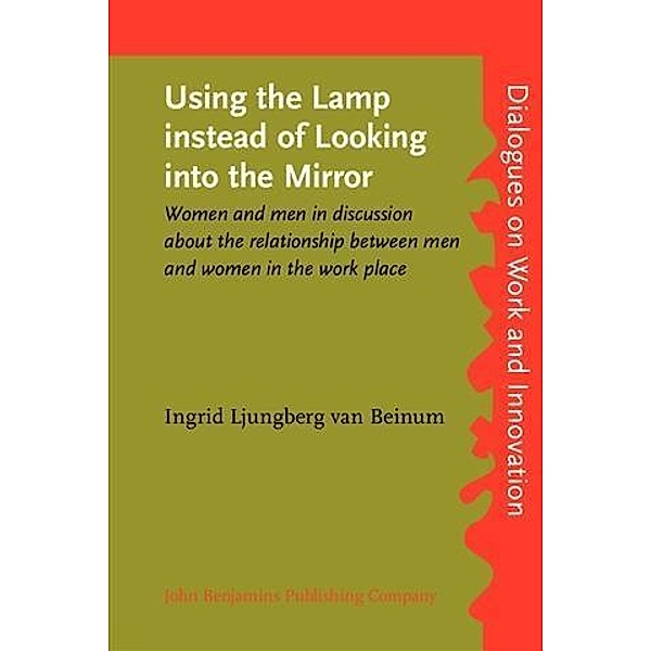 Using the Lamp instead of Looking into the Mirror, Ingrid Ljungberg van Beinum