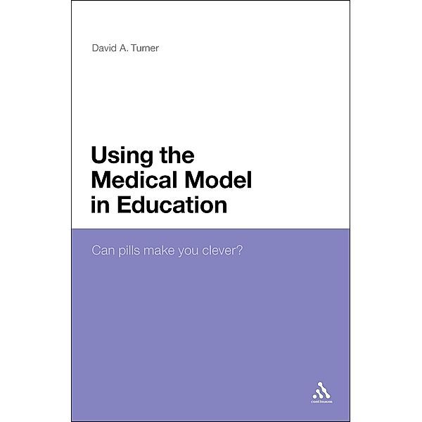 Using the Medical Model in Education, David A. Turner